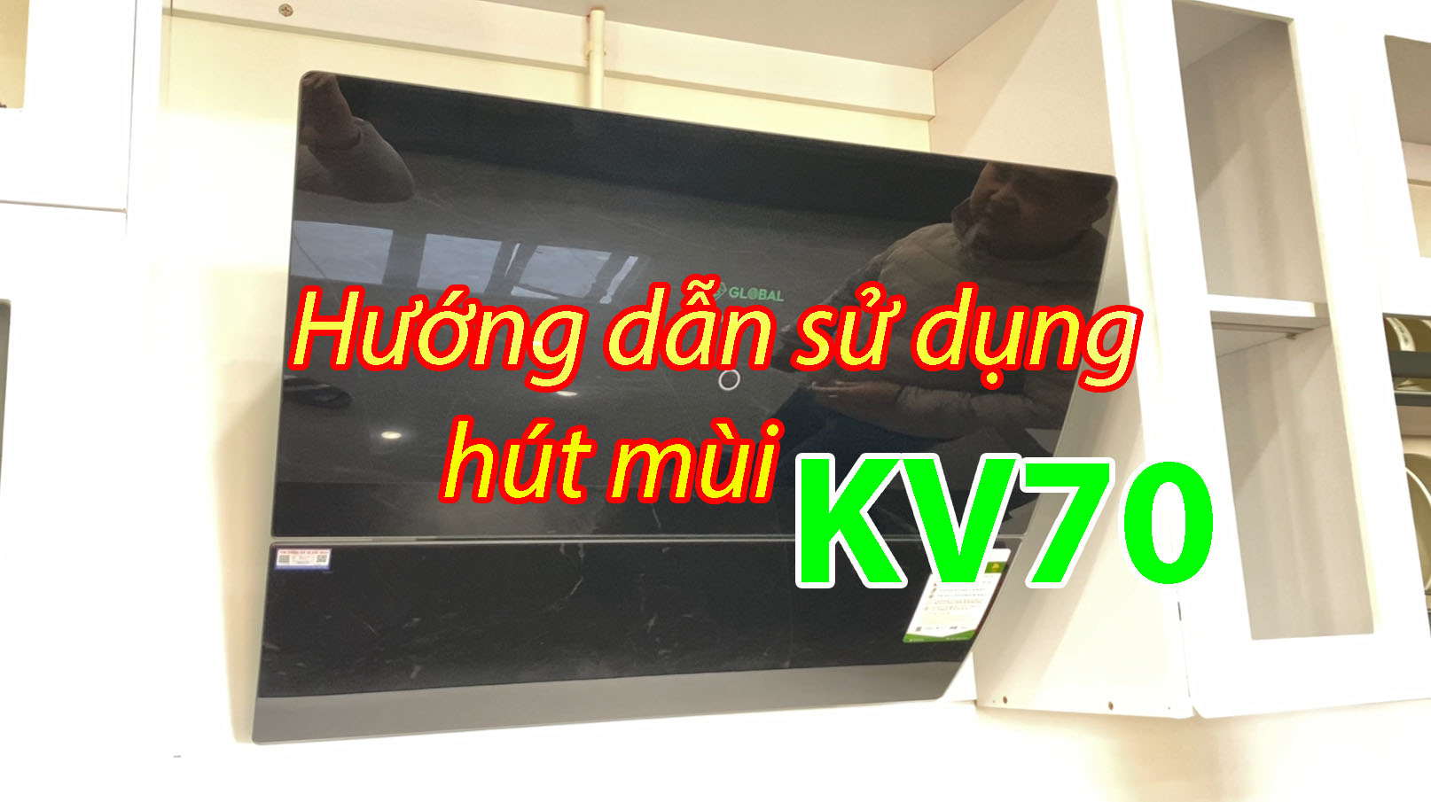 Hướng dẫn sử dụng HÚT MÙI chính hãng MS-GLOBAL mã MS- KV70